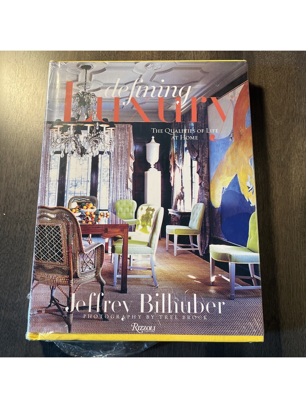 Jeffrey Bilhuber: Defining Luxury : The Qualities of Life at Home-Brand New Book